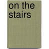 On The Stairs door Henry Blake Fuller