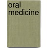 Oral Medicine door Richard C. K Jordan