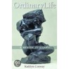 Ordinary Life door Kathlyn Conway