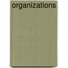 Organizations by John M. Ivancevich