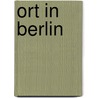 Ort in Berlin door Quelle Wikipedia