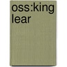 Oss:King Lear door Shakespeare