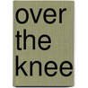 Over The Knee by Peter Prince
