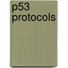 P53 Protocols by Sumitra Deb