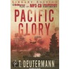 Pacific Glory door Peter T. Deutermann