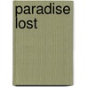 Paradise Lost door John Milton