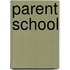 Parent School