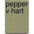 Pepper V Hart
