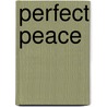 Perfect Peace door Selwyn Hughes