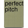 Perfect Pitch door Amy Lapwing