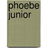 Phoebe Junior door Mrs Oliphant