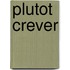 Plutot Crever