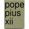 Pope Pius Xii door Ronald Cohn