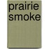 Prairie Smoke