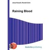 Raining Blood door Ronald Cohn