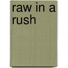 Raw in a Rush door Jennifer Cornbleet