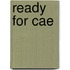 Ready For Cae