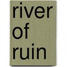 River of Ruin door Jack Brul