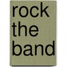 Rock the Band door Michelle A. Valentine