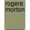 Rogers Morton door Ronald Cohn