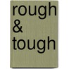 Rough & Tough door Fiona Boon