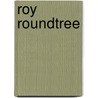 Roy Roundtree door Ronald Cohn