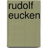 Rudolf Eucken by Friedrich Alfred Beck