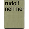 Rudolf Nehmer by Gerd-Helge Vogel