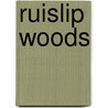 Ruislip Woods by Ronald Cohn