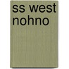 Ss West Nohno door Ronald Cohn