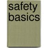 Safety Basics