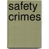Safety Crimes