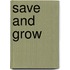 Save and Grow