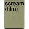 Scream (film) door Ronald Cohn