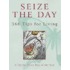Seize The Day