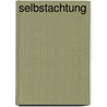 Selbstachtung by Uwe Friedemann