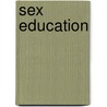 Sex Education door Frederic P. Miller