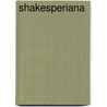 Shakesperiana door James Orchard Halliwell-Phillipps
