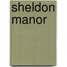 Sheldon Manor door Ronald Cohn