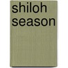 Shiloh Season by Phyllis Reynolds Naylor