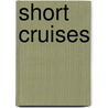 Short Cruises door William Wymark Jacobs