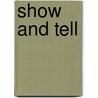 Show and Tell door Robert N. Munsch