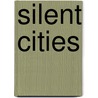 Silent Cities door Alexia Jones Helsley