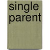 Single Parent door Ronald Cohn