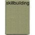 Skillbuilding