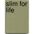Slim for Life