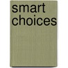 Smart Choices door Ralph L. Keeney