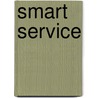 Smart Service door Deborah C. Sawyer