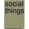Social Things door Charles C. Lemert