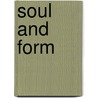 Soul And Form door Georg Lukács